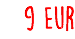 9 Eur