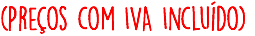 (Preços com IVA Incluído)